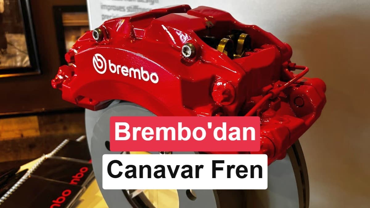 Brembo'dan 8.500 Nm tork üreten canavar fren kaliperi: İlk hangi araçta kullanılacak?